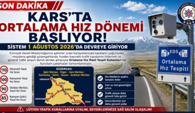 Kars’ta Ortalama Hız Dönemi 1 Ağustos’ta Devreye Giriyor