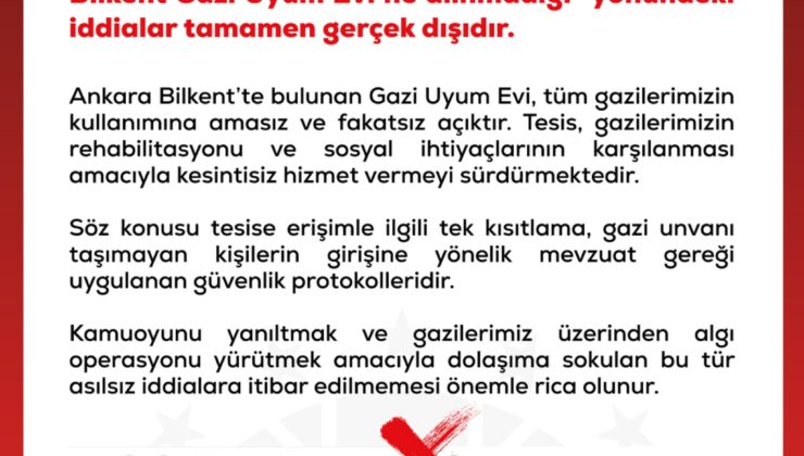 DMM’den Bilkent Gazi Uyum Evi İddialarına Yalanlama